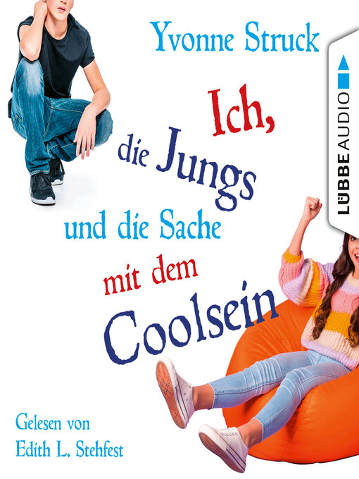 Titeldetails für Ich, die Jungs und die Sache mit dem Coolsein nach Yvonne Struck - Verfügbar